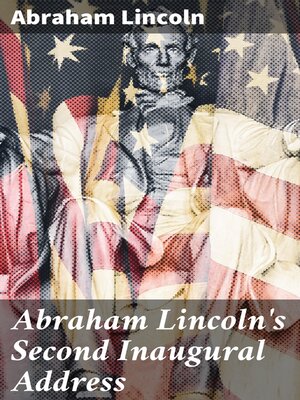 cover image of Abraham Lincoln's Second Inaugural Address